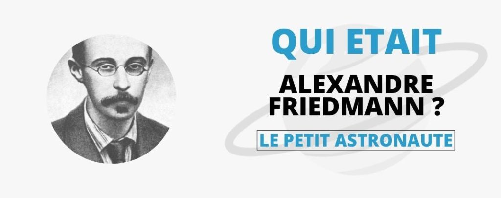 Qui était Alexandre Friedmann ?