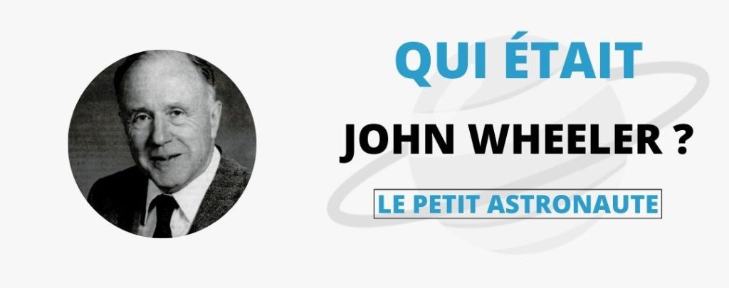 Qui était John Wheeler ?