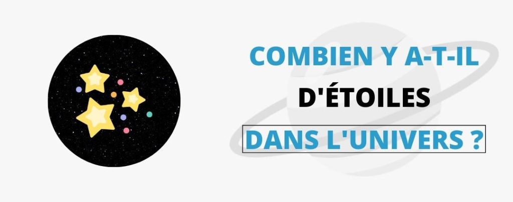 Combien y a-t-il d'étoiles dans l'Univers ?
