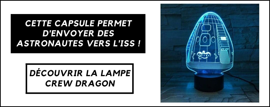 Lampe Crew Dragon