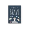 poster astronaute be brave