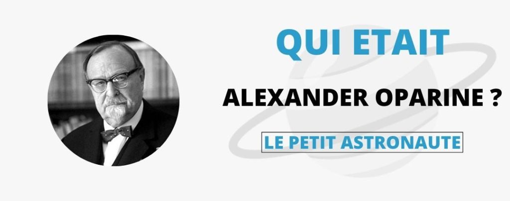 Qui était alexander oparin ?